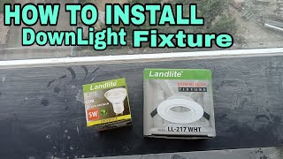 HOW TO INSTALL DOWNLIGHT FIXTURELandlite BrandPAANO IKABIT ANG DOWNLIGHT FIXTURE NG LANDLITE [upl. by Krongold]