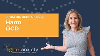 Discover the Complexities of Harm OCD with Dr Debra Kissen of Light On Anxiety  Expert Insights [upl. by Sheng]