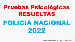 Pruebas Psicologicas RESUELTAS POLICIA NACIONAL 2022 [upl. by Luing237]