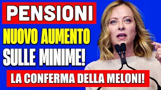 PENSIONI INCREDIBILE 👉 NUOVO AUMENTO IN ARRIVO SULLE MINIME LA CONFERMA DI GIORGIA MELONI 👍💰 [upl. by Anelrahs764]