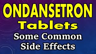 Ondansetron side effects  common side effects of ondansetron tablets [upl. by Helprin108]