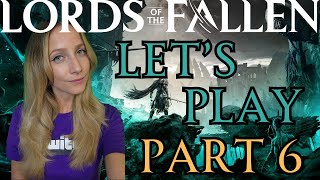 Pixi Plays Lords of the Fallen  Part 6 Scourged Sister Delyth [upl. by Ahsiuqel]