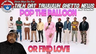 Pop The Balloon Or Find Love Episode 8 REACTION [upl. by Janice]