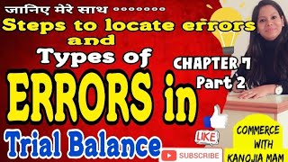 Steps to locate the errors in trial balance Types of errors in trial balance Class 11  bcom [upl. by Eeldarb]