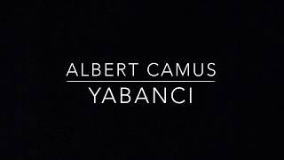 Albert Camus Yabancı 1 Bölüm [upl. by Otte]