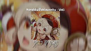 Nenekku Pahlawanku  Wali Speed Up [upl. by Anerres]