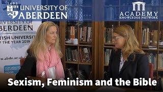 Sexism Feminism and the Bible  University of Aberdeen [upl. by Nerty539]