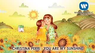 CHRISTINA PERRI  YOU ARE MY SUNSHINE Lyric Video [upl. by Stempson149]