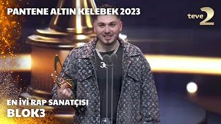 Pantene Altın Kelebek 2023 En İyi Rap Sanatçısı – BLOK3 [upl. by Lina]