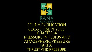 CLASS 9  ICSE  PHYSICS  LECTURE 1  SELINA PUBLICATION  PRESSURE IN FLUIDS  THRUST AND PRESSURE [upl. by Annaeoj102]