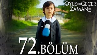 Öyle Bir Geçer Zaman Ki 72 Bölüm  Full Bölüm [upl. by Gore987]