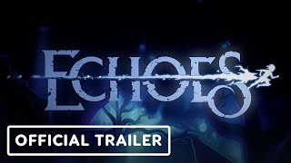 Echoes  Official Trailer  USC Games Expo [upl. by Duj]