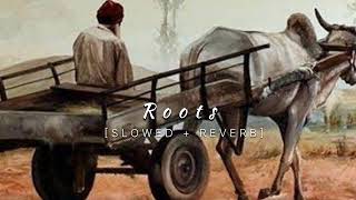 Roots  slowed  reverb  lofi song [upl. by Rondon676]