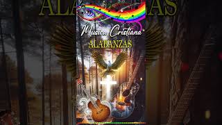 Musica Cristiana Alabanzas Muy Bonitas De Cuerdas 🎸Cantando Alabanzas Alegres Con Musica De Cuerda [upl. by Macy976]