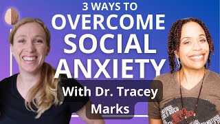 Overcome Social Anxiety  Medication and Therapy Options With Dr Tracey Marks [upl. by Tella]