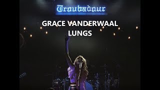 Grace VanderWaal  Lungs Just The Beginning NEW [upl. by Chansoo523]