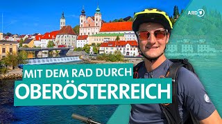 Oberösterreich 460 km mit dem Fahrrad zwischen Steyr und Krems  ARD Reisen [upl. by Allin]