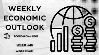 Weekly Global Economic Outlook  Week 46 [upl. by Akinuahs]