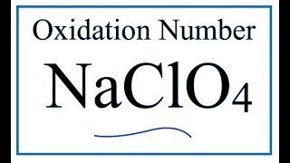 How to find the Oxidation Number for Cl in NaClO4 Sodium perchlorate [upl. by Pietrek]