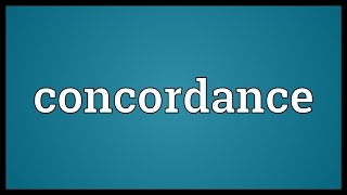 Concordance Meaning [upl. by Neeloj]