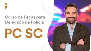 Curso de Peças para Delegado de Polícia  PC SC [upl. by Jackelyn159]