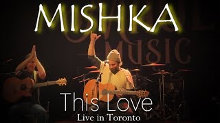 This Love  Mishka Live at the Phoenix Toronto March 24 2024 [upl. by Avron]