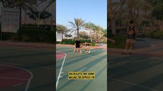 Highlights na sana  Naging Bloopers pa  Al Barsha Pond Park  Dubai UAE  Funny basketball shorts [upl. by Kubiak]