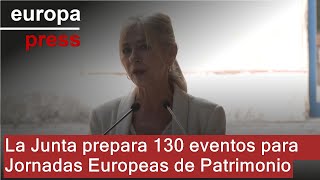 La Junta organiza alrededor de 130 actividades para las Jornadas Europeas de Patrimonio [upl. by Gaylene]