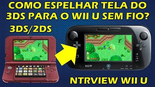 COMO ESPELHAR TELA DO 3DS2DS PARA O WII U VIA REDE SEM FIO TUTORIAL NTRVIEW WII U [upl. by Diehl836]