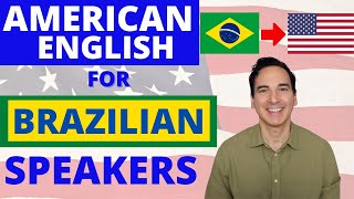 American English Pronunciation for Brazilians Speakers [upl. by Eidolem]