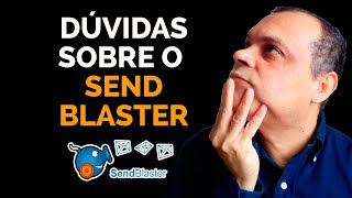 AS PERGUNTAS MAIS FREQUENTES QUE ME FAZEM SOBRE O PROGRAMA SENDBLASTER [upl. by Aisatal]