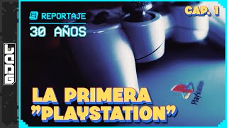 El NACIMIENTO de la PRIMERA quotPLAYSTATIONquot  30 ANIVERSARIO [upl. by Ajdan]