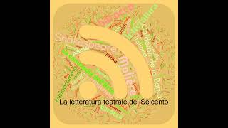 La letteratura teatrale del Seicento [upl. by Ednihek]