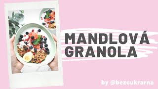 MANDLOVÁ GRANOLA [upl. by Eniamahs275]