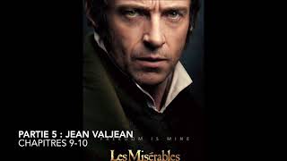 Livre audio  Les Misérables  Partie 5 Jean Valjean  Chapitres 910 [upl. by Girvin]