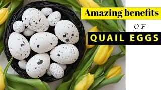 Amazing benefits of Quail eggs [upl. by Blisse]