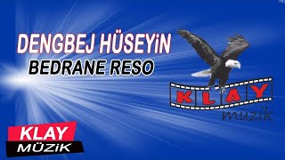 Dengbej Hüseyin  Bedrane Reso 2 KLAY MUZİK [upl. by Supmart366]