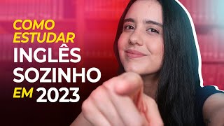 Como ESTUDAR INGLÊS SOZINHO [upl. by Grados]