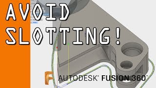 How to Avoid Slotting in Fusion 360 FF92 [upl. by Dorelia291]