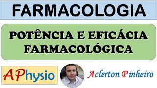 Farmacodinâmica  Potência e Eficácia Farmacológica [upl. by Kelly]