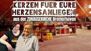 Kerzen für eure Gebetsanliegen vom 07112024 aus der zuhausekirche Bremerhaven [upl. by Frederica637]