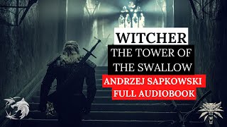 Witcher The Tower of the Swallow Audiobook 22 [upl. by Gobert]