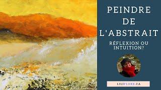 Peindre de labstrait intuition ou réflexion [upl. by Attem]