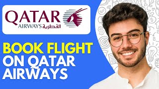 How to Book Flight on Qatar Airways 2024 Step by Step Tutorial [upl. by Oikim]