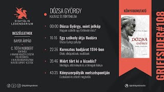 108  Dózsa György  Kultusz és történelem  C Tóth Norbert történész [upl. by Nitsrek126]