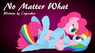 No Matter What MLP Fanfic Reading Romance  Pinkie PieRainbow Dash [upl. by Apul]