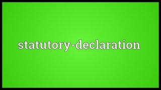 Statutorydeclaration Meaning [upl. by Uphemia784]