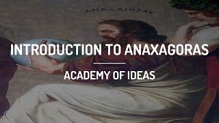 Introduction to Anaxagoras [upl. by Aisatna]