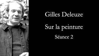 Deleuze Sur la peinture séance 2 [upl. by Eihtak]