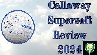 Callaway Supersoft Golf Ball Review 2024 [upl. by Yrebmik345]